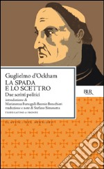 La spada e Lo scettro. Due scritti politici. Testo latino a fronte libro