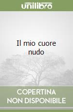Il mio cuore nudo