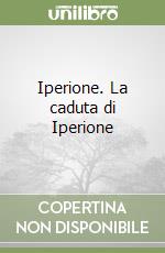 Iperione. La caduta di Iperione libro