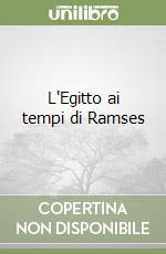 L'Egitto ai tempi di Ramses libro