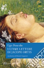 Ultime lettere di Jacopo Ortis libro