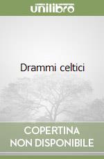 Drammi celtici libro