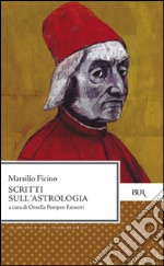 Scritti sull'astrologia libro