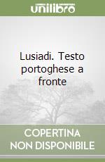 Lusiadi. Testo portoghese a fronte libro