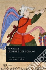 Le perle del Corano. Testo arabo a fronte libro