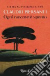 Ogni rancore è spento libro di Piersanti Claudio