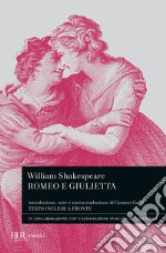 Romeo e Giulietta. Testo inglese a fronte. Ediz. bilingue libro