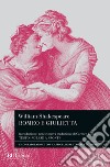 Romeo e Giulietta. Testo inglese a fronte. Ediz. bilingue libro