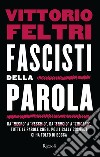 Fascisti della parola libro di Feltri Vittorio