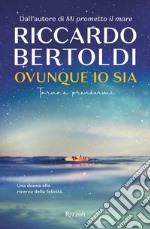 Ovunque io sia. Torno a prendermi libro