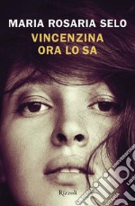 Vincenzina ora lo sa libro