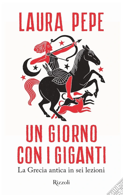 Un giorno con i giganti. La Grecia antica in sei lezioni