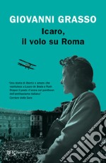 Icaro, il volo su Roma libro