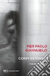 Corpi estranei libro di Giannubilo Pier Paolo
