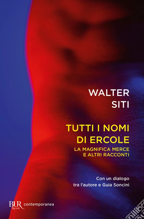 Tutti i nomi di Ercole. La magnifica merce e altri racconti