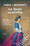 La musa scarlatta libro di Belmonte Sarah I.