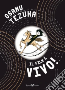 Il film � vivo!