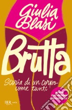 Brutta. Storia di un corpo come tanti