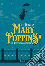 Mary Poppins. La raccolta completa libro