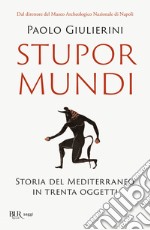 Stupor mundi. Storia del Mediterraneo in trenta oggetti libro