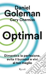 Optimal. dimentica la perfezione, evita il burnout e vivi al tuo meglio libro