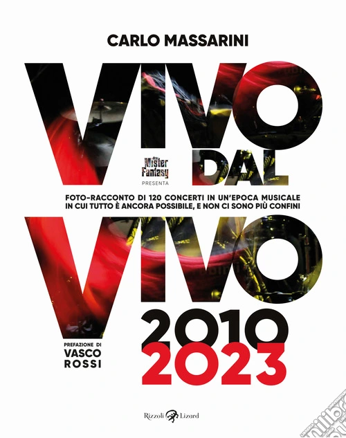 Vivo dal vivo 2010-2023. Foto-racconto di 120 concerti in un'epoca musicale in cui tutto è ancora possibile, e non ci sono più confini. Ediz. a colori. Con QR code
