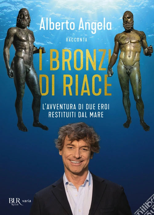 I bronzi di Riace. L'avventura di due eroi restituiti dal mare