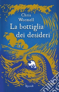 La bottiglia dei desideri libro