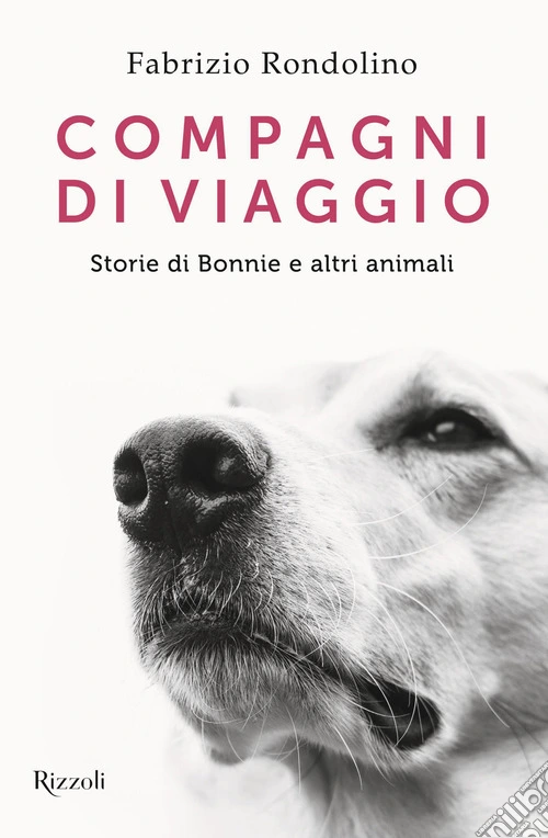 Compagni di viaggio. Storie di Bonnie e altri animali