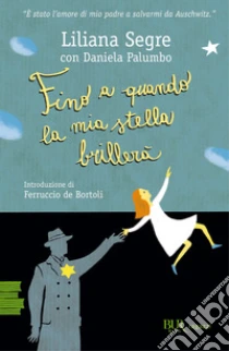 Fino a quando la mia stella briller�