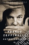 Autobiografia libro di Zeffirelli Franco