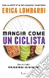 Mangia come un ciclista libro