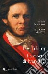 La morte di Ivan Il'ic. Testo russo a fronte libro di Tolstoj Lev Salmon L. (cur.)