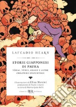 Storie giapponesi di paura. Yokai, yurei, obake e altre creature spaventose libro