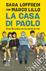 La casa di Paolo. Come Borsellino mi ha salvato la vita libro