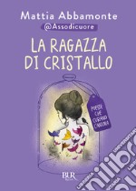 La ragazza di cristallo. Poesie che curano l'anima libro