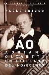 Adriano Olivetti, un italiano del Novecento libro