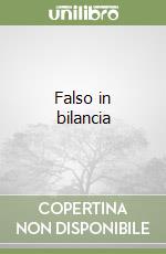 Falso in bilancia libro