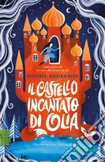 Il castello incantato di Olia libro