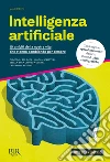 Intelligenza artificiale. 10 ambiti della nostra vita che stanno cambiando per sempre libro di Internazionale (cur.)