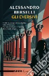 Gli eversivi libro di Berselli Alessandro