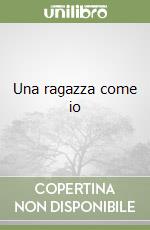 Una ragazza come io libro