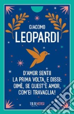 D'amor sentii la prima volta e dissi: oimè, se quest'è amor, com'ei travaglia! libro