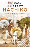 Hachiko, il cane che aspettava libro