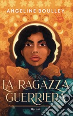 La ragazza guerriera libro