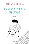 L'ultima notte di sole libro