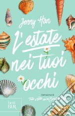 L'estate nei tuoi occhi. The summer trilogy libro