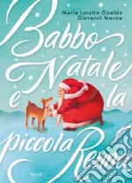 Babbo Natale e la piccola renna. Ediz. a colori libro