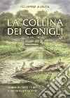 La collina dei conigli. Graphic novel libro