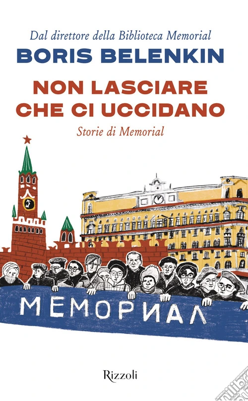 Non lasciare che ci uccidano. Storie di Memorial